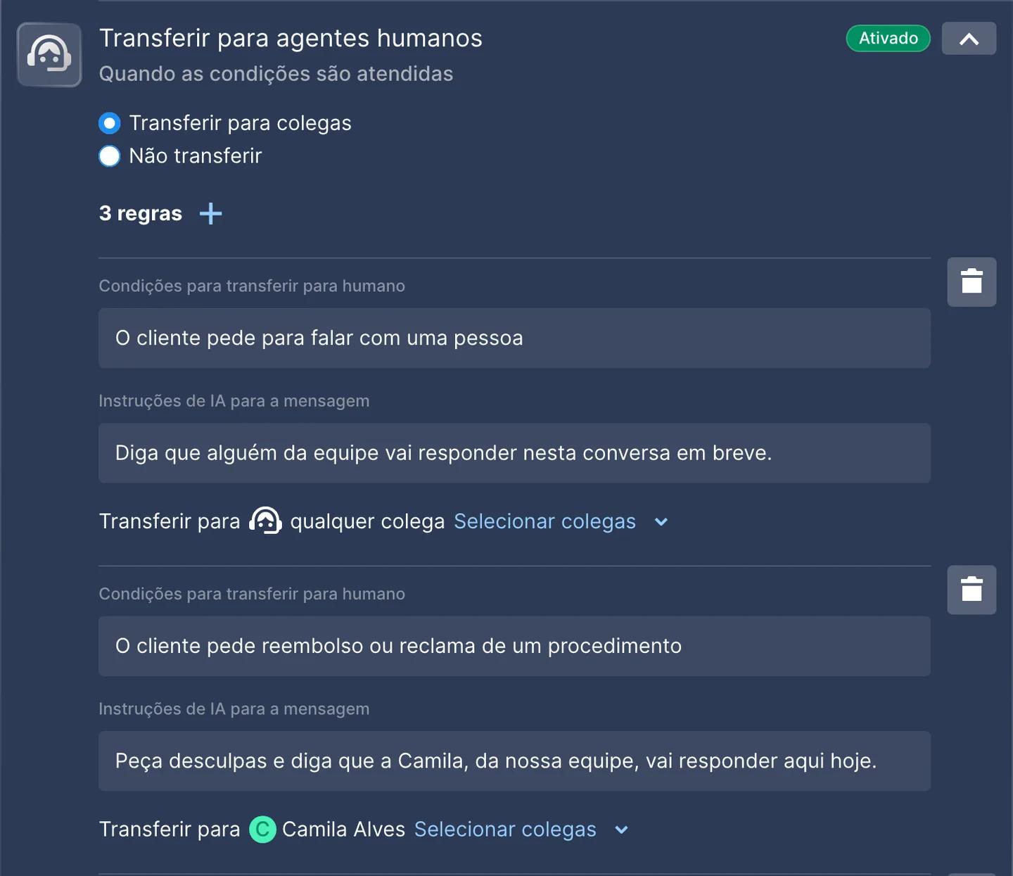 Configuração Transferir para agentes humanos do Chatfuel com 3 regras: quando o cliente pede para falar com uma pessoa, dizer que alguém da equipe vai responder em breve e transferir para qualquer colega; quando o cliente pede reembolso ou reclama de um tratamento, pedir desculpas e transferir para Camila Alves