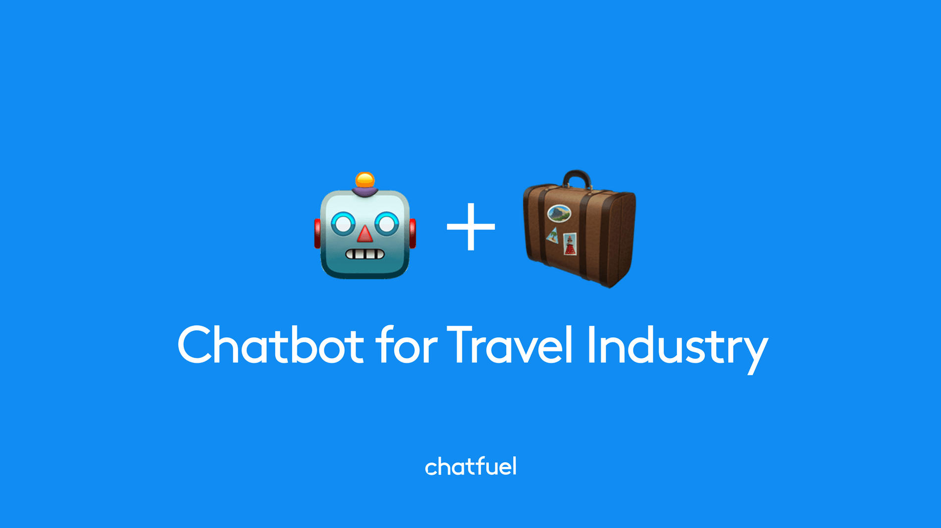 What businesses in the travel industry can achieve using chatbots preview