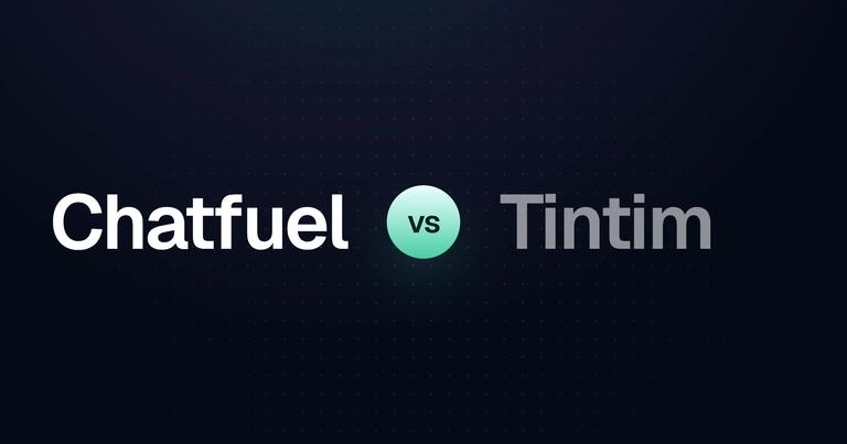 Chatfuel vs Tintim: How They Actually Compare preview