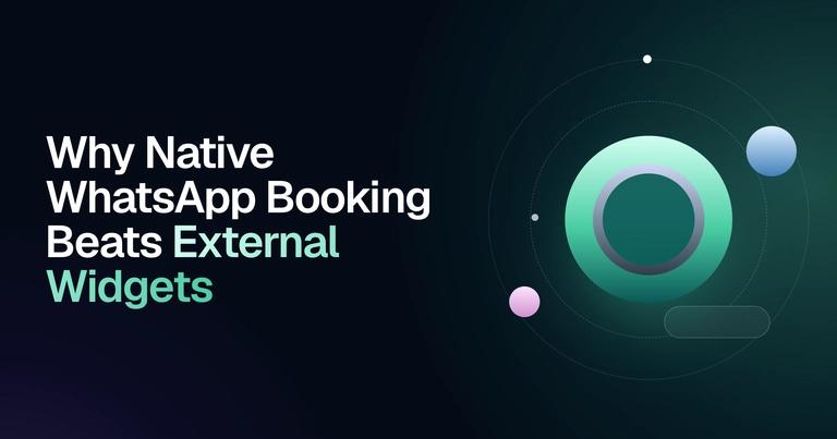 Why Native WhatsApp Booking Beats External Widgets: The Chatfuel Advantage in 2026 preview