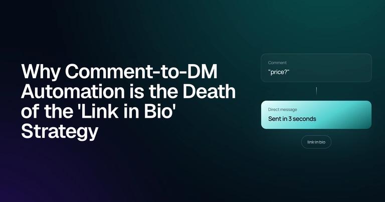 Why Comment-to-DM Automation is the Death of the 'Link in Bio' Strategy preview